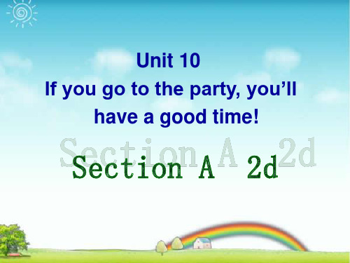 新人教版八年级英语上册 Unit10 Section A-2d 优质课件.ppt