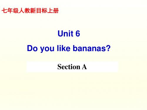 Unit6-Do-you-like-bananas-完整优秀课件