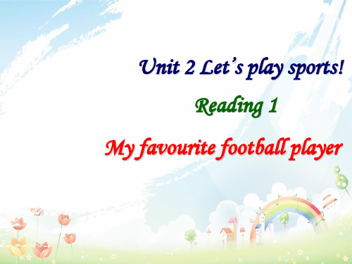 最新牛津译林版七年级英语上册 Unit 2 Let’s play sports Reading课件 