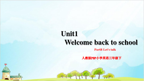 Unit1Welcomebacktoschool人教版PEP小学英语三年级下PartBLet'sta