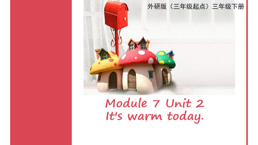 外研版英语三年级下册Module 7 Unit 2 It's warm today.课件