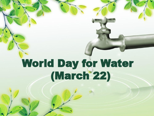 世界水日(World water day)英文版培训讲学