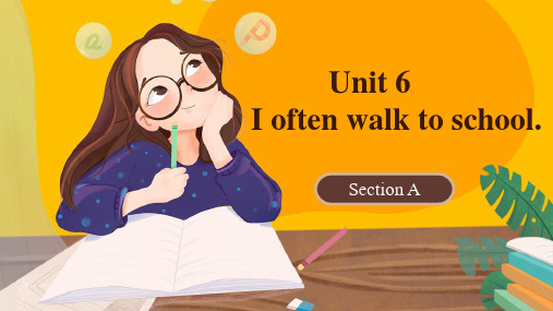 湘鲁教版五年级英语上册U6 I often walk to school. Section A 课件