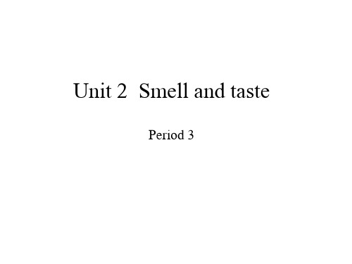 沪教牛津版(深圳用)四年级下册英语Module 1 Unit 2  Smell and taste  Period 3课件