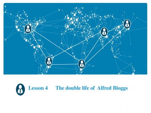 Lesson4 The.double. life. of. Alfred. Bloggs