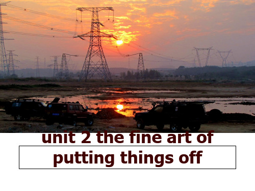 最新unit 2 the fine art of putting things off
