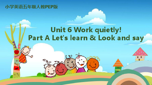 人教版PEP五年级下册英语课件-Unit 6 Work quietly! Part A Let's learn  