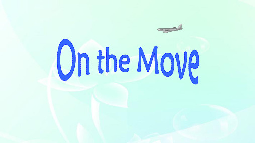 《Unit 9-Lenson 2 On the Move》北师大版高中英语必修3课件