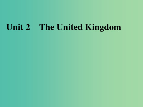 高考英语一轮复习 Unit 2 The United Kingdom课件 新人教版必修5