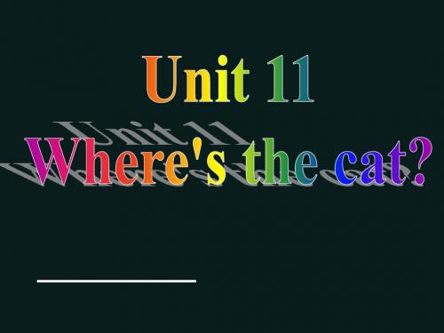 最新湘少版英语四年级上册Unit 11 Where’s the cat公开课ppt课件-