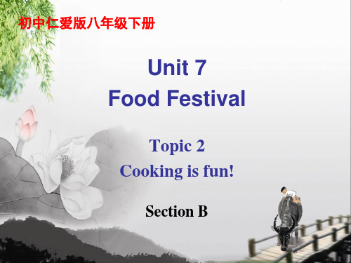 仁爱英语初中八年级下册Unit7Topic2SectionB课件