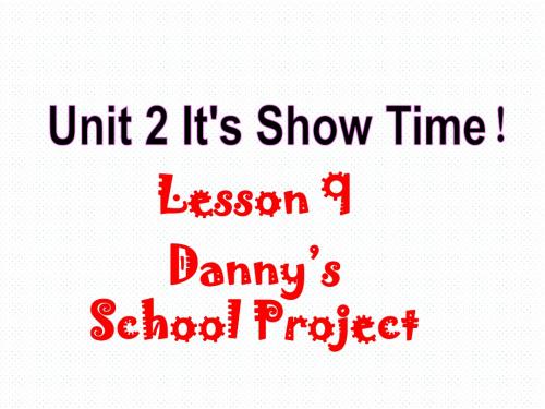 冀教版英语七年级下册  Unit 2  Lesson 9《Danny’s School Project》(共19张PPT) (1)