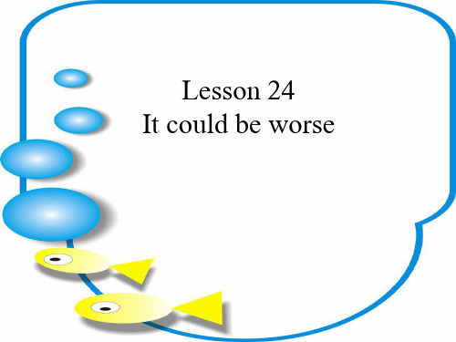 Lesson24_it_could_be_worse