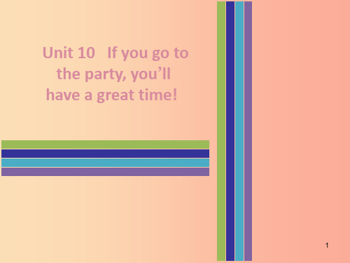 八年级英语上册 Unit 10 If you go to the party,you’ll have