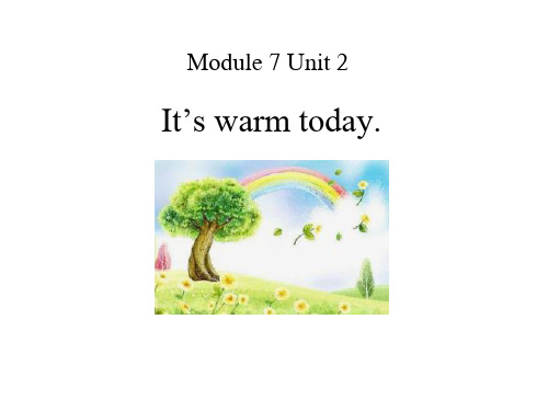 外研版(三起)英语三年级下册Module 7 Unit  2 It's warm today课件