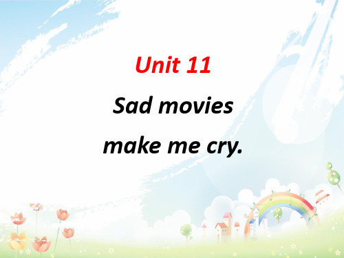 最新人教新目标版初中九年级英语全册 Unit 11 Sad movies make me cry(第1课时)课件(1)