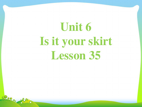 人教精通版三年级 Unit 6 Is this your shirt Lesson 35 课件1