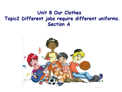 八年级下Unit 8 Our Clothes Topic2 Section A