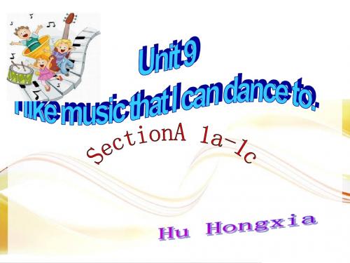 1unit9-I-like-music-that-I--can-dance-to-Section-A(1a-2d)[1]