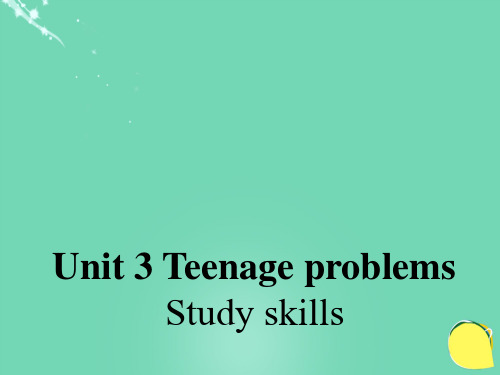 九年级英语上册 Unit 3 Teenage problems Study skills课件 (新版