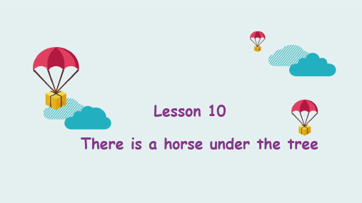 五年级上册英语课件-Lesson 10 There is a horse under the tree 科普版PPT课件9
