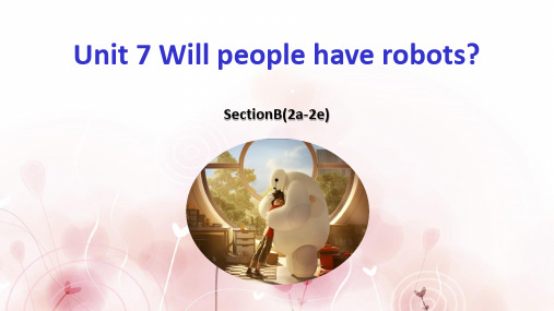 新目标英语八上Unit7 Will people have robots reading 公开课精品ppt课件