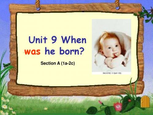 人教版初二八年级英语上册 Unit9 When was he born PPT课件