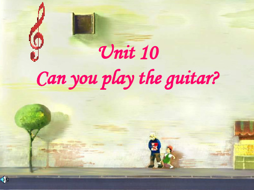 七年级英语上Unit 10Can you play the guitar