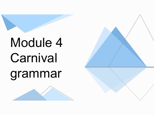 Module 4 Carnival 语法PPT教学课件 外研版英语高二上册必修五同步PPT教学课件