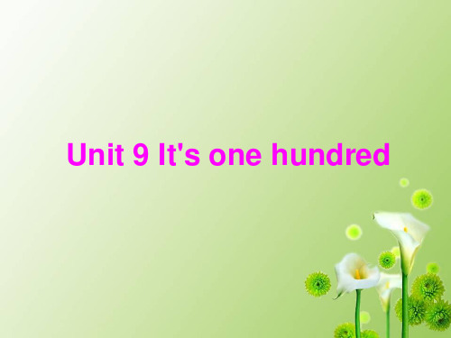 四年级上册英语课件-Unit 9It’s one hundred_湘少版