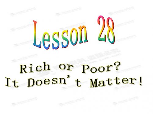 冀教版八年级英语上册  Unit 5 Lesson 28《Rich or Poor   It Doesn't Matter!》(共21张PPT)