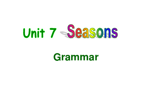 牛津译林版八年级英语上册课件：unit7 seasons grammar (共37张PPT)