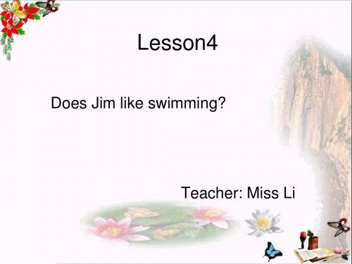 五年级英语上册Lesson4DoesJimlikeswimming课件1科普版