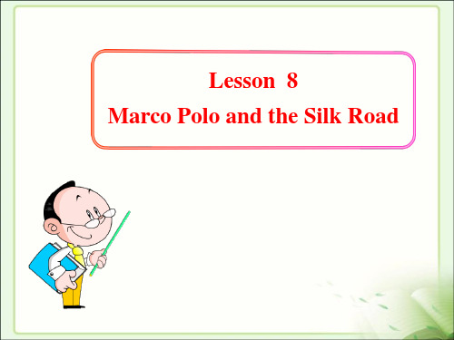 Marco Polo and the Silk Road-It's Show Time! 公开课课件