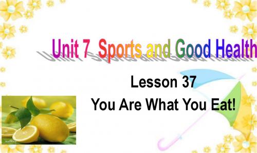 冀教版英语七年级下册  Unit 7  Lesson 37You Are What You Eat课件(共25张PPT)