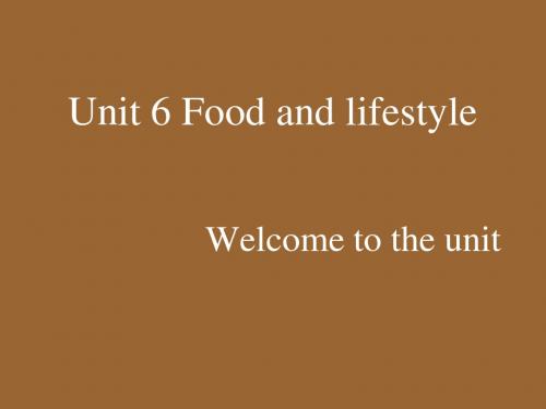 牛津译林版7A Unit6 Food and lifestyle Welcome to the unit课件(共20张PPT)