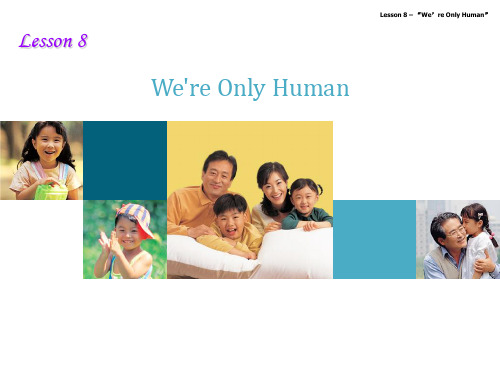 8.we're only human(现代大学英语第三册)课文详解中英文对照
