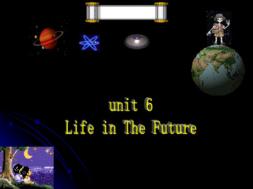 Unit 6 Life in the Future,B2_j3traveller,etc精选教学优质PPT课件