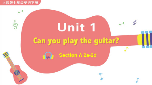 人教版七年级英语下册教学课件《Unit-1-Section-A-2a-2d》