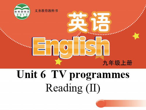 九年级英语上册 Unit 6 TV programmes Reading II课件