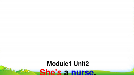 外研版一年级英语下册Module1unit2she'sanurse课件