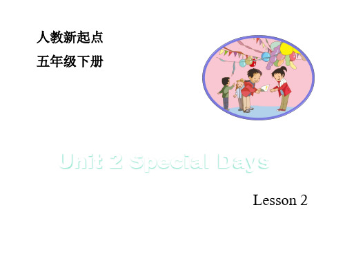 人教版(新起点)英语五年级下Unit 2《Special Days》(Lesson 2)教学课件