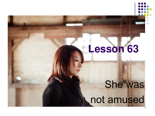 新概念第二册lesson63-She-was-not-amusedPPT课件