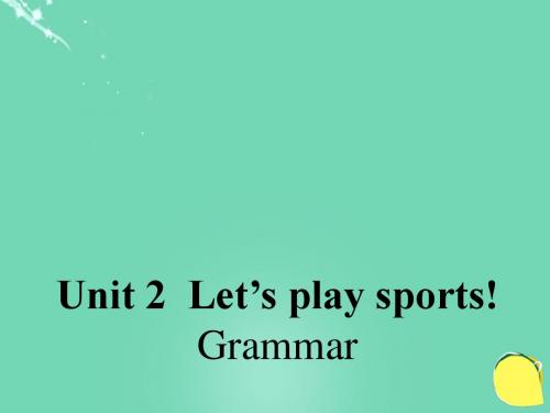 牛津译林版七年级上册Unit 2《Let’s play sports》(Grammar)课件