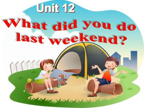 unit12_What_did_you_do_last_weekend_Section_A