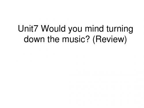 八年级英语would-you-mind-turning-down-the-music课件2