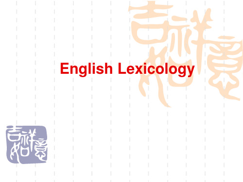 Chapter 1 English Words and Lexicology--Basic Concepts