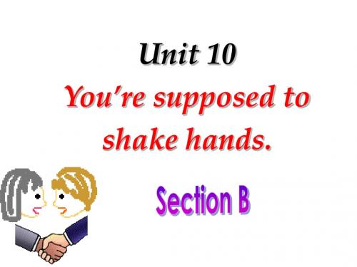 Unit_10_You're_supposed_to_shake_hands.Section_B