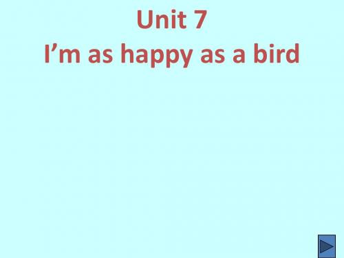 七年级英语下学期unit 7 I’m as happy as a bird深港版