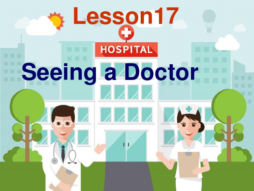 冀教版七年级英语上Unit 3 Lesson 17 Seeing A Doctor (共22张PPT